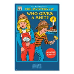 Poster Steven Rhodes The Mystery Of Who Gives A Shit